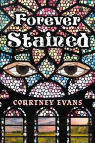 Title: Forever Stained, Author: Courtney Evans
