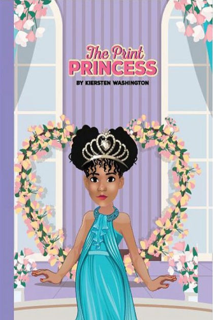 The Print Princess by Kiersten Washington | eBook | Barnes & Noble??