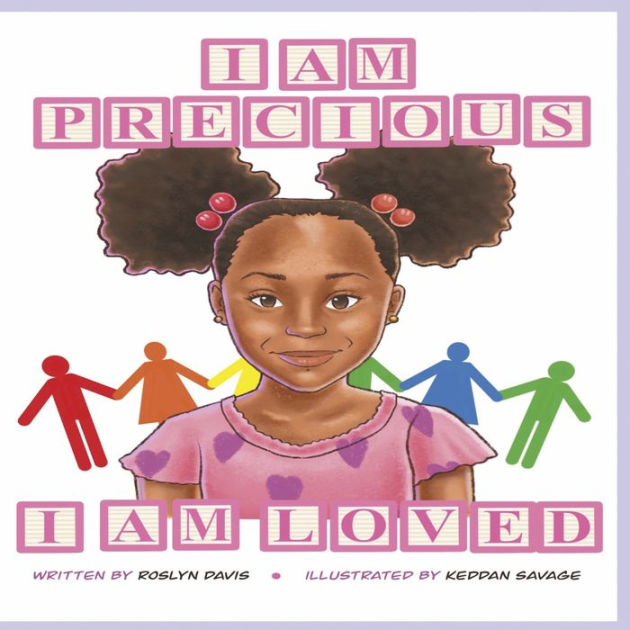 I Am Precious, I Am Loved By Roslyn Davis, Keddan Savage, Paperback 