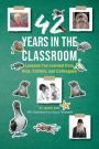 42 Years in the Classroom: Lessons I've Learned from Kids, Critters, and Colleagues