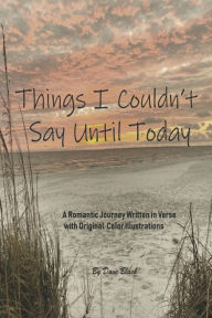 Title: Things I Couldn't Say Until Today, Author: Dave Black