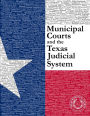 Municipal Courts and the Texas Judicial System