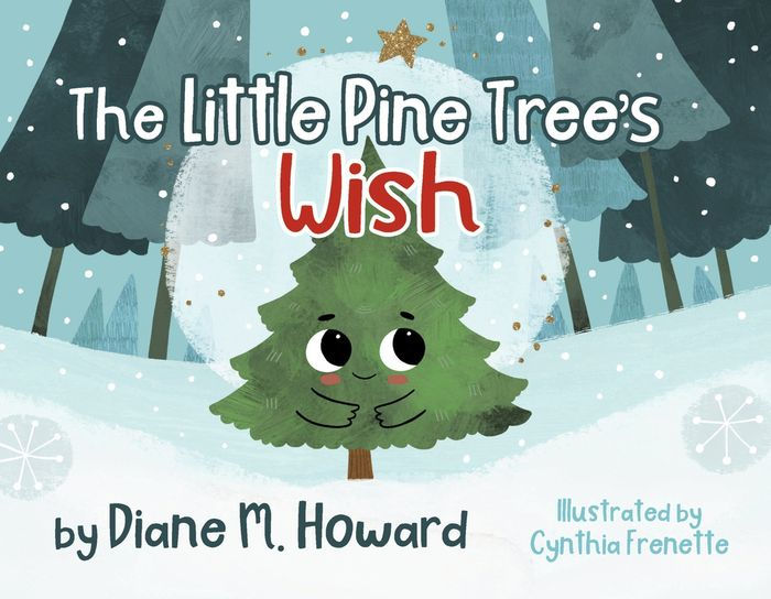 The Little Pine Tree's Wish by Diane M. Howard, Cynthia Paperback Barnes & Noble®
