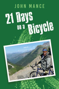 Title: 21 Days on a Bicycle, Author: John Mance