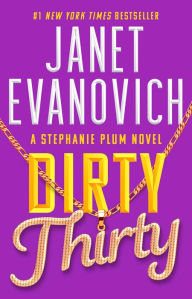 Title: Dirty Thirty, Author: Janet Evanovich