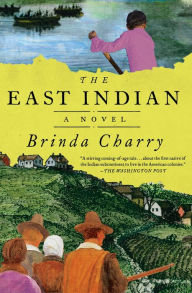 Title: The East Indian: A Novel, Author: Brinda Charry