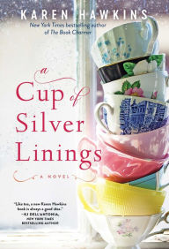 Title: A Cup of Silver Linings, Author: Karen Hawkins
