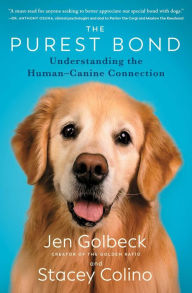 Title: The Purest Bond: Understanding the Human-Canine Connection, Author: Jen Golbeck