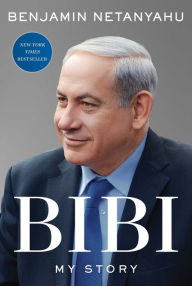 Title: Bibi: My Story, Author: Benjamin Netanyahu