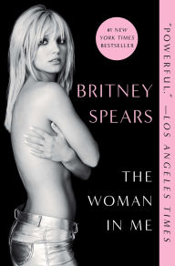 Title: The Woman in Me, Author: Britney Spears