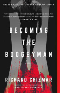 Title: Becoming the Boogeyman, Author: Richard Chizmar