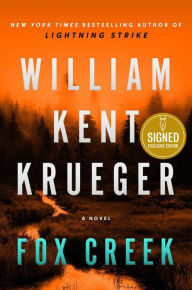 Title: Fox Creek (B&N Signed Exclusive Book) (Cork O'Connor Series #19), Author: William Kent Krueger