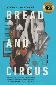 Title: Bread and Circus, Author: Airea D. Matthews