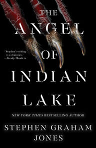 Title: The Angel of Indian Lake, Author: Stephen Graham Jones