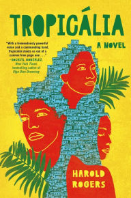 Title: Tropicï¿½lia: A Novel, Author: Harold Rogers