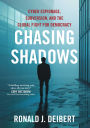 Chasing Shadows: Cyber Espionage, Subversion, and the Global Fight for Democracy