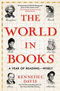 Title: The World in Books: A Year of Reading-Wisely, Author: Kenneth C. Davis