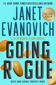 Title: Going Rogue: Rise and Shine Twenty-Nine (B&N Exclusive Edition) (Stephanie Plum Series #29), Author: Janet Evanovich