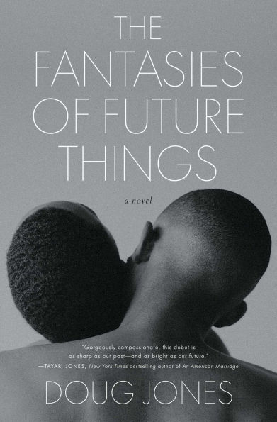 The Fantasies of Future Things: A Novel
