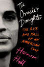 The Oracle's Daughter: The Rise and Fall of an American Cult