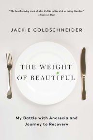 Title: The Weight of Beautiful, Author: Jackie Goldschneider