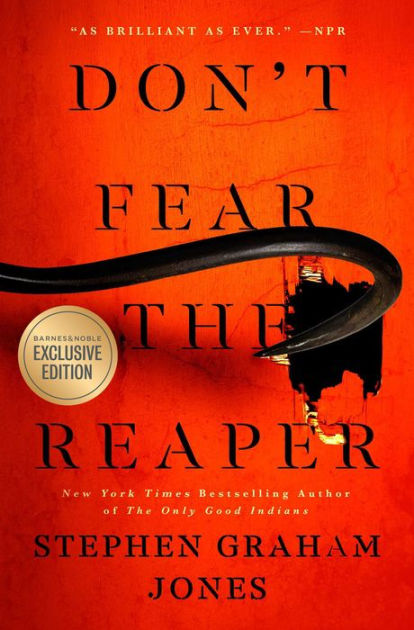 Don't Fear the Reaper (B&N Exclusive Edition) by Stephen Graham Jones,  Hardcover