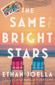 Title: The Same Bright Stars: A Novel, Author: Ethan Joella
