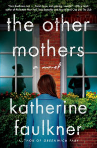 Title: The Other Mothers, Author: Katherine Faulkner