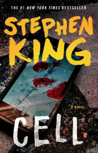 Title: Cell: A Novel, Author: Stephen King