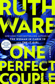 Title: One Perfect Couple, Author: Ruth Ware