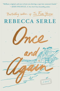 Title: Once and Again: A Novel, Author: Rebecca Serle