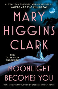 Title: Moonlight Becomes You, Author: Mary Higgins Clark