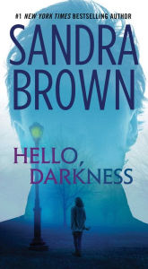 Title: Hello, Darkness, Author: Sandra Brown