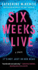 Six Weeks to Live: A Novel