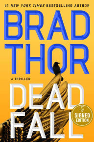 Title: Dead Fall (Signed Book) (Scot Harvath Series #22), Author: Brad Thor