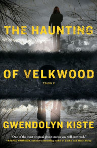 Title: The Haunting of Velkwood, Author: Gwendolyn Kiste