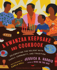 Title: A Kwanzaa Keepsake and Cookbook: Celebrating the Holiday with Family, Community, and Tradition, Author: Jessica B. Harris