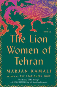 Title: The Lion Women of Tehran, Author: Marjan Kamali
