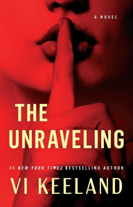 Title: The Unraveling: A Novel, Author: Vi Keeland