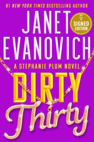 Title: Dirty Thirty (Signed Book) (Stephanie Plum Series #30), Author: Janet Evanovich