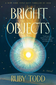 Title: Bright Objects, Author: Ruby Todd