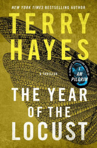 Title: The Year of the Locust: A Thriller, Author: Terry Hayes