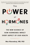 Alternative view 1 of The Power of Hormones: The New Science of How Hormones Impact Every Aspect of Our Health