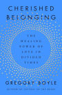 Cherished Belonging: The Healing Power of Love in Divided Times