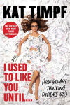 Alternative view 1 of I Used to Like You Until...: (How Binary Thinking Divides Us)