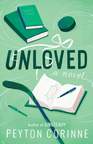 Title: Unloved: A Novel, Author: Peyton Corinne