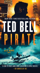 Title: Pirate: A Thriller, Author: Ted Bell