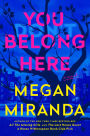 You Belong Here: A Novel