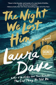 Title: The Night We Lost Him: A Novel (Signed B&N Exclusive Edition), Author: Laura Dave