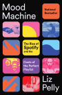 Mood Machine: The Rise of Spotify and the Costs of the Perfect Playlist